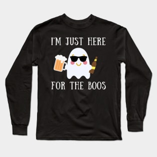 I'm Just Here For The Boos Long Sleeve T-Shirt